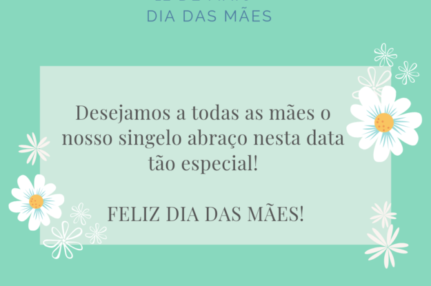 Feliz dia das mães!